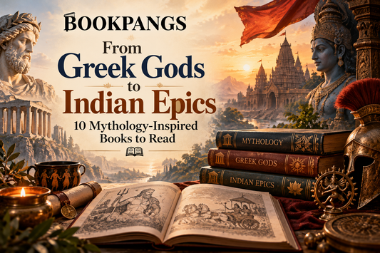 From Greek Gods to Indian Epics: 10 Mythology-Inspired Books to Read