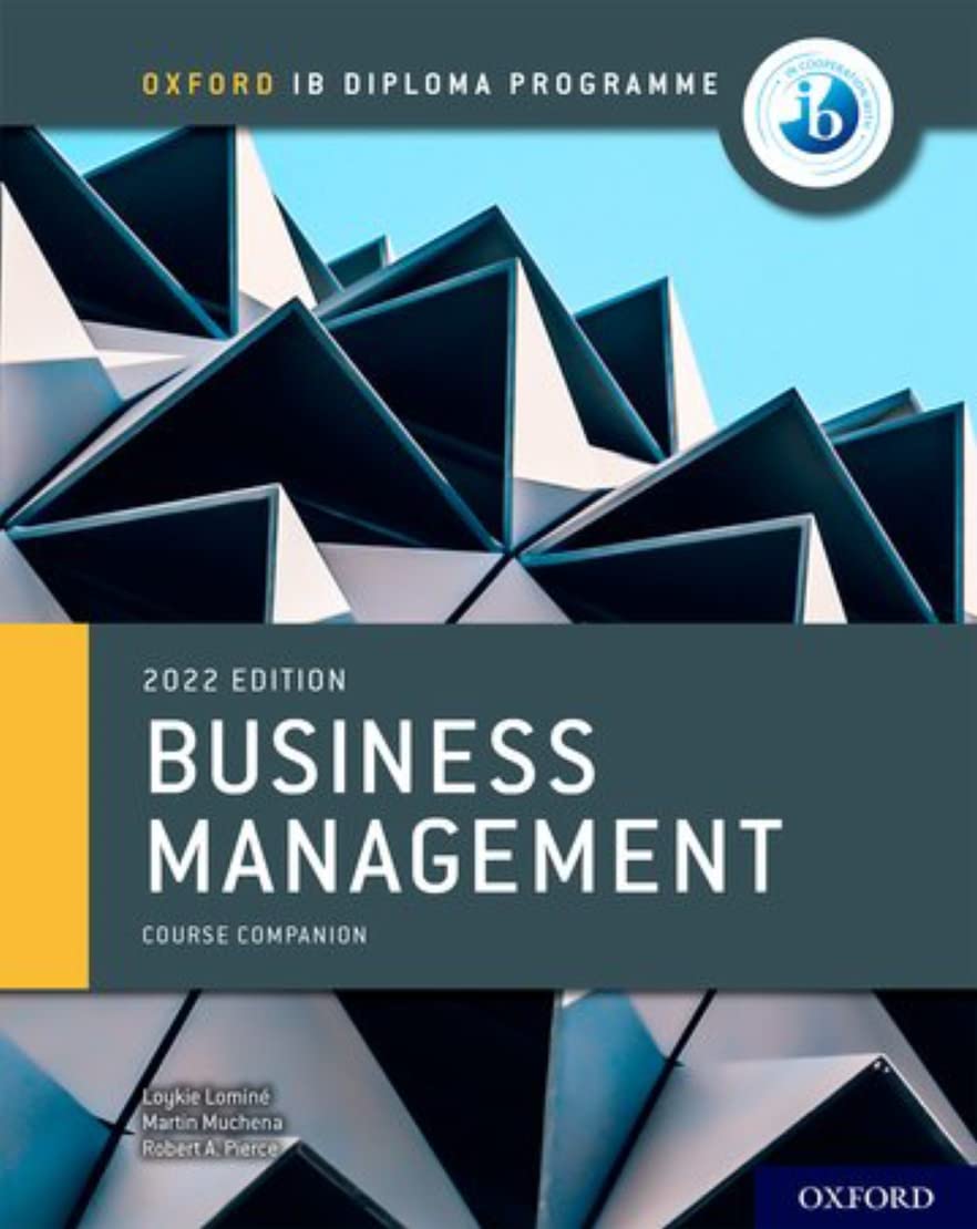 IB DIPLOMA PROGRAMME: BUSINESS MANAGEMENT STUDENT BOOK 2022