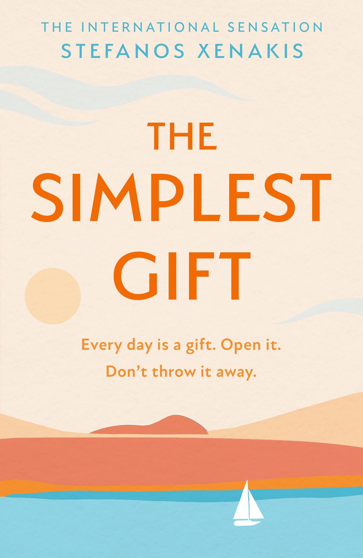 The Simplest Gift: The international bestseller and meditation and mindfulness self-help sensation that unlocks the secret of how to find success, purpose and to be happy every day